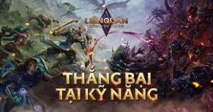 Tải game Garena Liên Quân Mobile Thắng Bại Tại Kỹ Năng