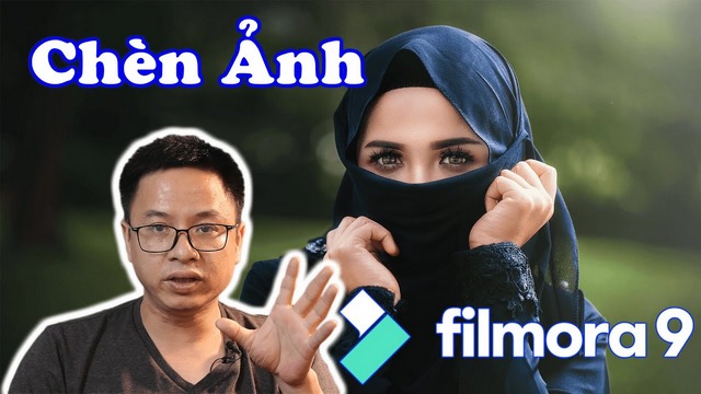 Hướng dẫn cách chèn ảnh vào video filmora 9 dễ hiểu nhất