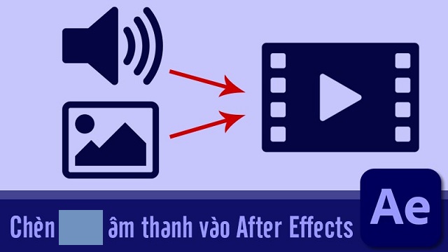 Cách chèn nhạc vào After Effect với vài thao tác đơn giản