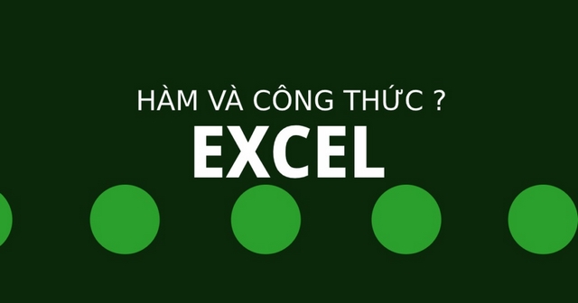 Tổng Hợp Các Hàm Cơ Bản Trong Excel Hay Dùng Nhất