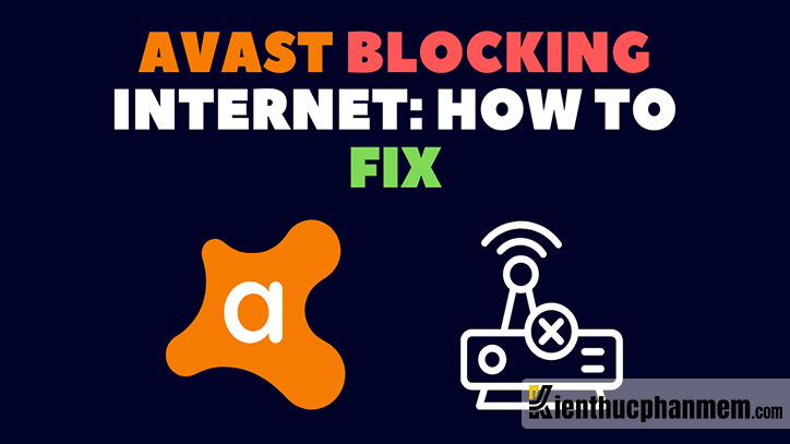 Avast chặn kết nối mạng LAN – Nguyên nhân và cách khắc phục