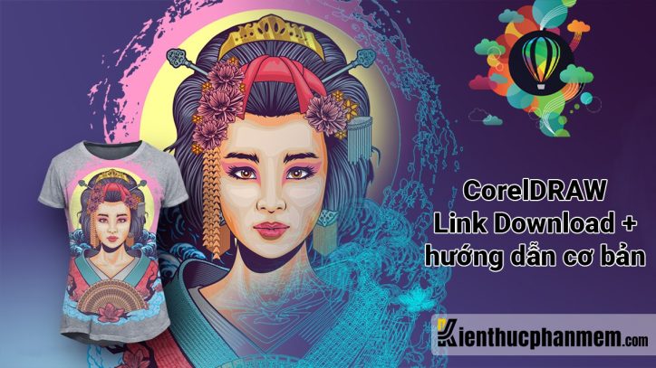 CorelDRAW Hướng dẫn tự học, kèm link tải cài đặt đầy đủ